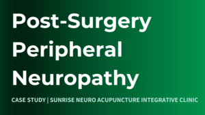 Sunrise Neuro Acupuncture Integrative Clinic Peripheral Neuropathy